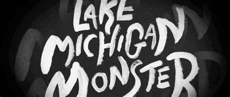 Lake Michigan Monster | AndersonVision