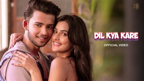 Dil Kya Kare Song Lyrics | Stebin Ben