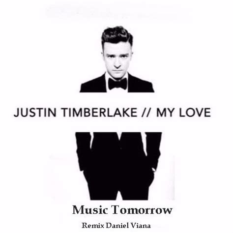 Stream Justin Timberlake - My Love (Remix) by Music Tomorrow | Listen ...