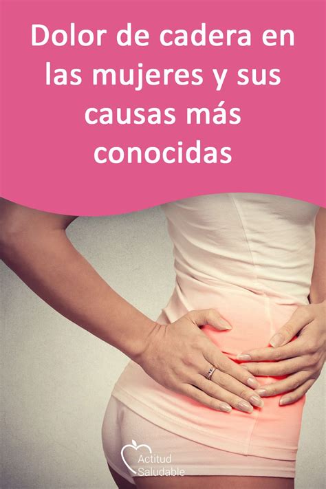 Dolor de cadera en mujeres y sus causas más comunes | Dolor de cadera ...