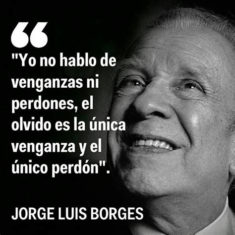Jose Luis Borges fue uno de los poetas más destacados del siglo XX. | Frases irónicas, Frases de ...