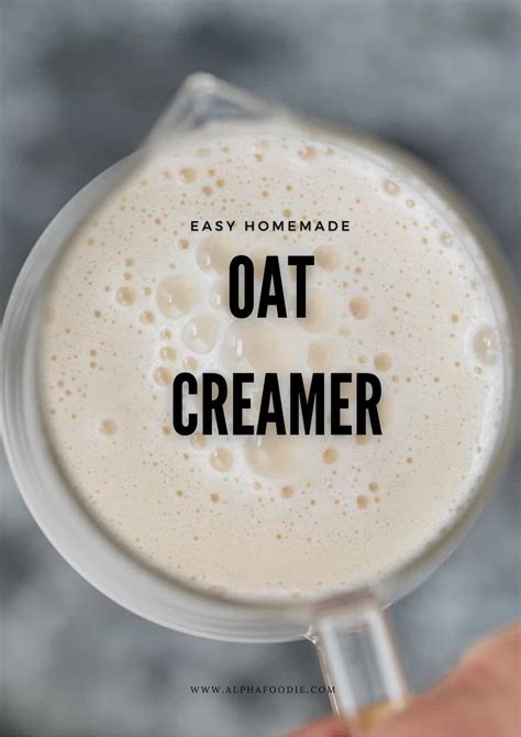 Simple Oat Milk Creamer (Oat Cream) - Alphafoodie