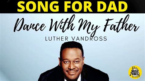 DANCE WITH MY FATHER - LUTHER VANDROSS - YouTube