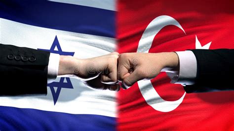 Israel Vs Turkey Conflict, International Relations, Fists on Flag ...