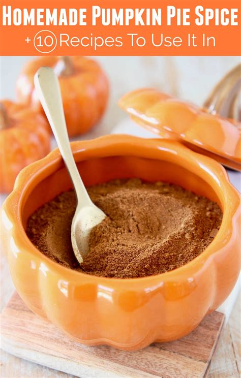 Pumpkin Pie Spice + 10 Recipes to Use It In | WhitneyBond.com