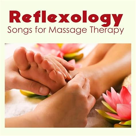 Reflexology Music - Relaxing Soothing Spa Songs for Massage Therapy by Massage Music Masters on ...