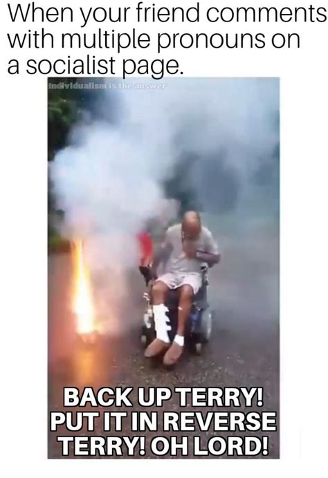 Back Up Terry! : r/Memes_Of_The_Dank