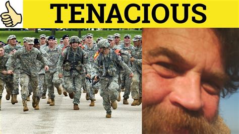 Tenacious Tenacity Tenaciously - Tenacious Meaning - Tenacity Examples - Tenaciously Defined ...