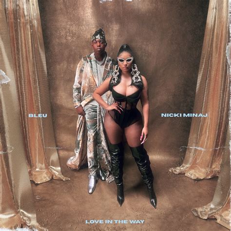 Bleu and Nicki Minaj share “Love In The Way” | The FADER