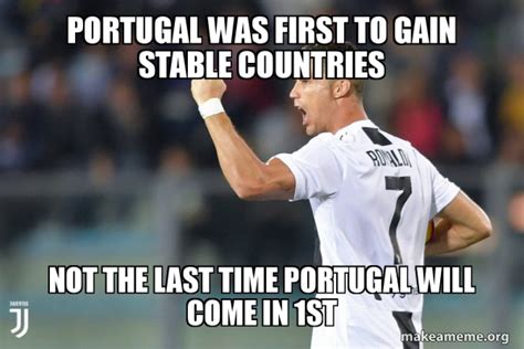 Portugal was first to gain stable countries Not the last time Portugal will come in 1st ...