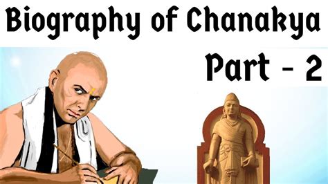 Biography of Chanakya Part 2 - Statesman, philosopher, professor & PM ...