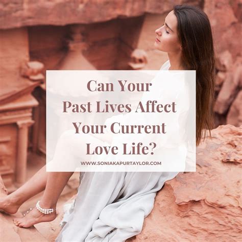 Can Your Past Lives Affect Your Current Love Life? – Sonia Kapur-Taylor