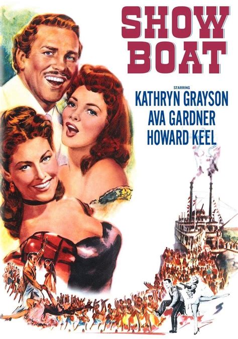 Showboat (1951 movie starring Kathryn Grayson, Ava Gardner, & Howard Keel) | Show boat, Musical ...