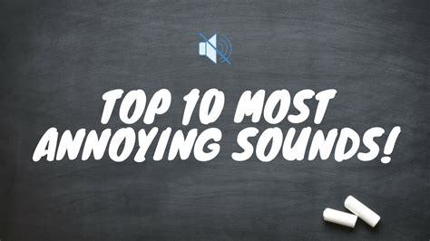 The 10 Most Annoying Sounds! *By Research* - YouTube