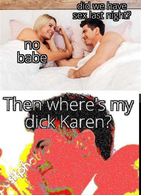 Karen is a liar : r/memes