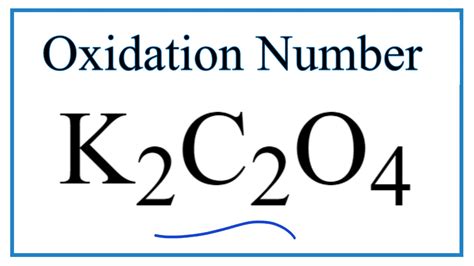 How to find the Oxidation Number for C in the K2C2O4 ion. (Potassium oxalate ion) - YouTube