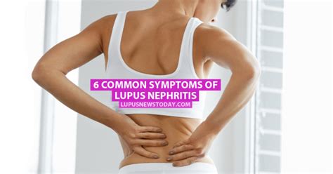 6 Common Symptoms of Lupus Nephritis - Lupus News Today