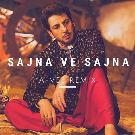 Stream Sajna Ve Sajna - Gurdas Maan (A-Vee Remix) by A-Vee | Listen online for free on SoundCloud