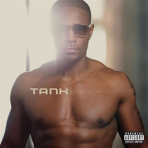 Tank - This Is How I Feel Lyrics and Tracklist | Genius