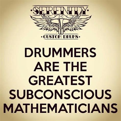 Wisdom from Serenity Custom Drums | Drums quotes, Drummer quotes, Percussion