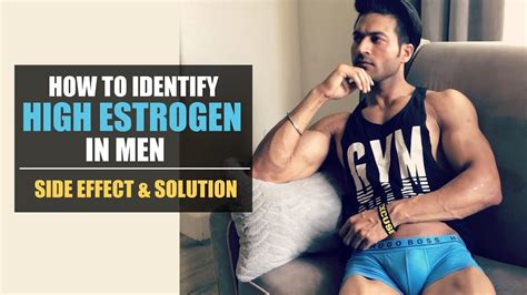 How to Identify HIGH ESTROGEN in Men - It's Side Effect & Solution | by Guru Mann - YouTube