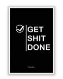 Motivational Posters Online India | Get Shit Done Poster | PosterGuy.in