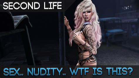 Second Life - WTF Is This MMORPG? Sex? Nudity? An Adult MMO?