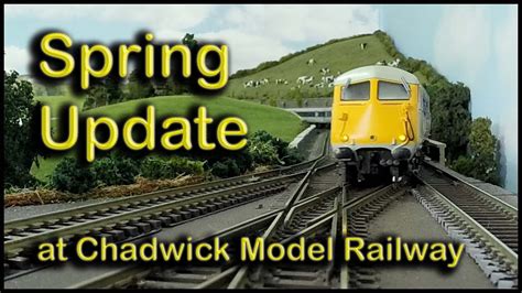 Layout Spring Update at Chadwick Model Railway | 132. - YouTube