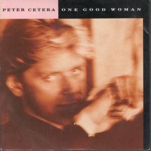 Peter Cetera – One Good Woman Lyrics | Genius Lyrics