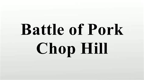 Battle of Pork Chop Hill - YouTube