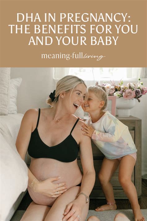 DHA in Pregnancy: The Benefits for You and Your Baby - Meaning Full Living