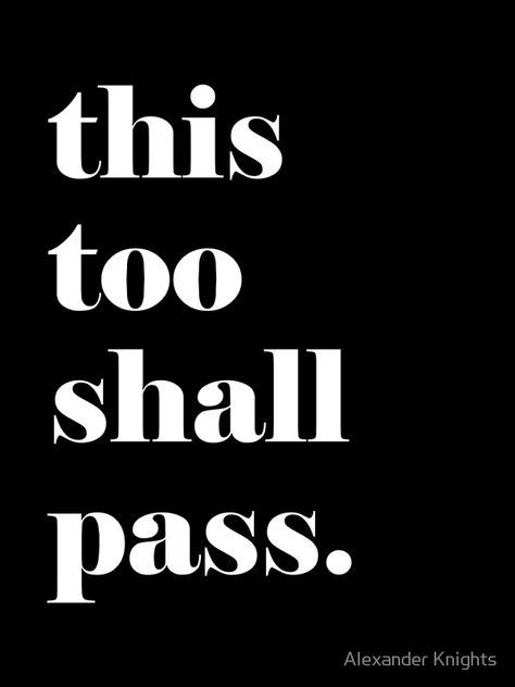 'This Too Shall Pass Inspirational Quote' Poster by knightsydesign in 2020 | Inspirational ...