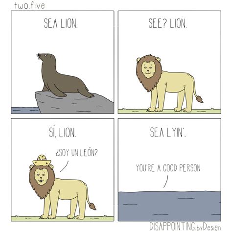 Sea Lion | Funny relatable memes, Really funny memes, Stupid funny memes