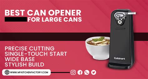 Best Can Opener for Large Cans - My Kitchen Factory