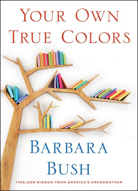 Your Own True Colors | Book by Barbara Bush | Official Publisher Page ...