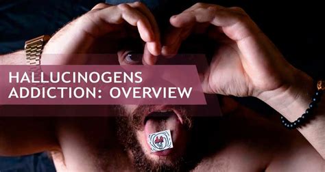 Hallucinogens Addiction: Signs, Symptoms, Effects, and Treatment