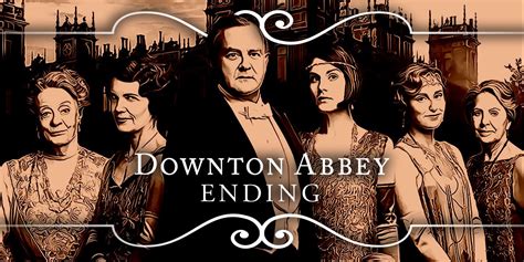 Downton Abbey Season 6 Ending Explained