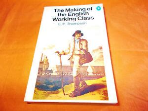 The Making of the english working class E P THOMPSON 1986 960 PP | eBay