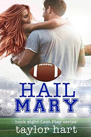 Last Play #8: Hail Mary by Taylor Hart. Contemporary Romance. | Sports ...