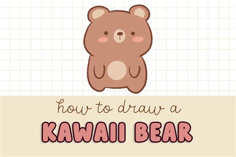 How to Draw a Cute Kawaii Bear - Draw Cartoon Style!