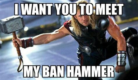 Meme Ban Hammer | Marvel Thor