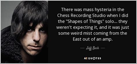 Jeff Beck quote: There was mass hysteria in the Chess Recording Studio ...