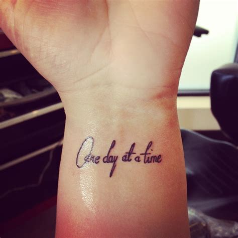 One day at a time | Tattoos for women, Ink tattoo, Best tattoos for women