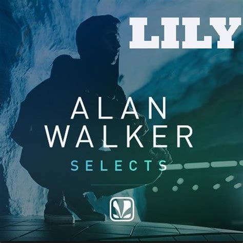 Alan Walker | Lily APK for Android Download