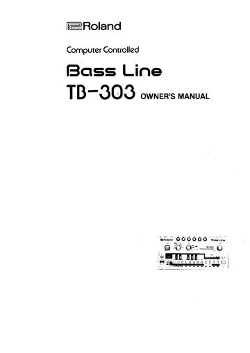 Roland TB-303 Owner's Manual : Free Download, Borrow, and Streaming : Internet Archive