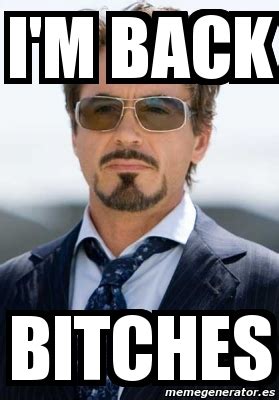 Meme Personalizado - i'm back bitches - 3310823