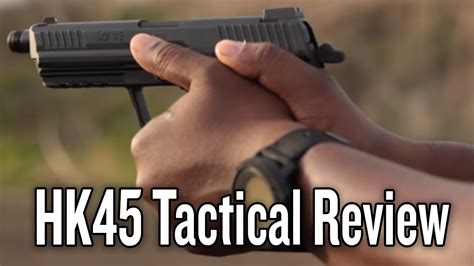 HK45 Tactical Review - My Thoughts on the Heckler & Koch Handgun for ...