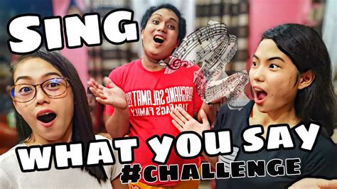 SING what you say #CHALLENGE - YouTube