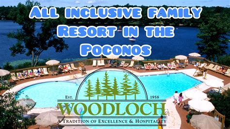 Woodloch Resort All Inclusive Family Resort in the Poconos Pennsylvania - YouTube