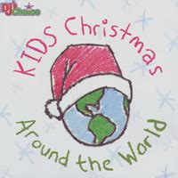 DJ's Choice - DJ's Choice - Kids Christmas Around The World (2005) :: maniadb.com